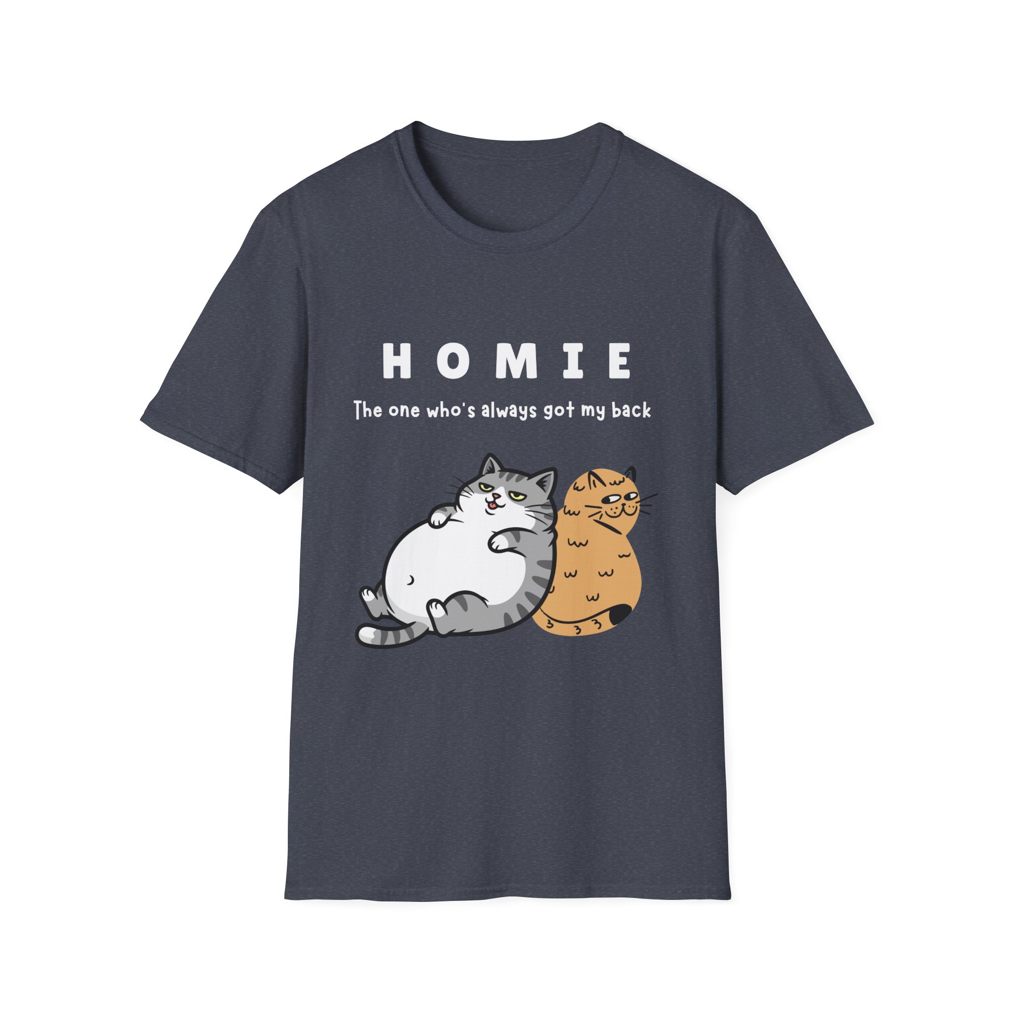 homie is the one who's always got my back funny cat friendship tee gildan 64000 softstyle t shirt homie is the one who's always got my back funny cat friendship tee gildan 64000 softstyle t shirt