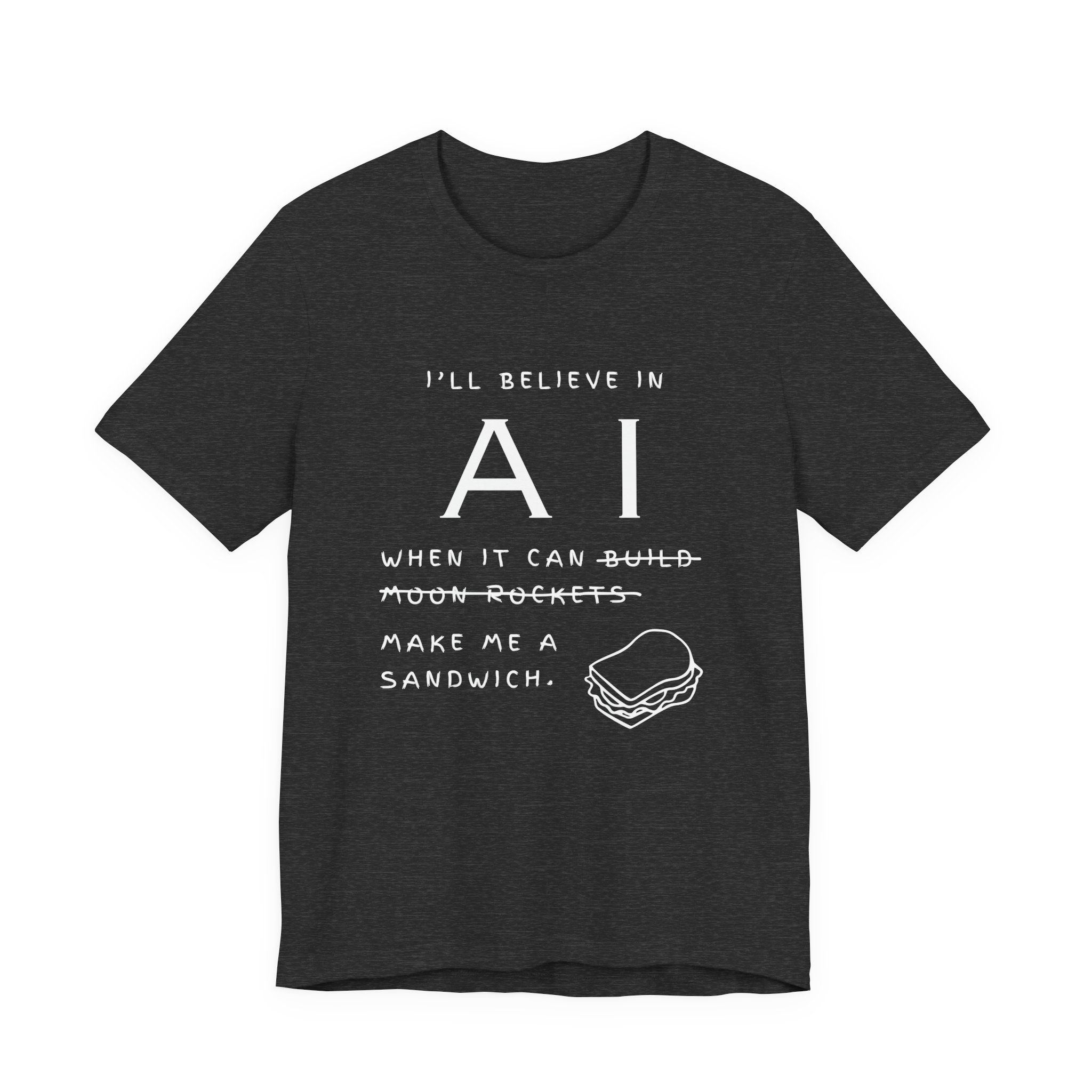 funny ai sandwich t shirt – “i’ll believe in ai when it makes me a sandwich” graphic tee funny ai sandwich t shirt – “i’ll believe in ai when it makes me a sandwich” graphic tee