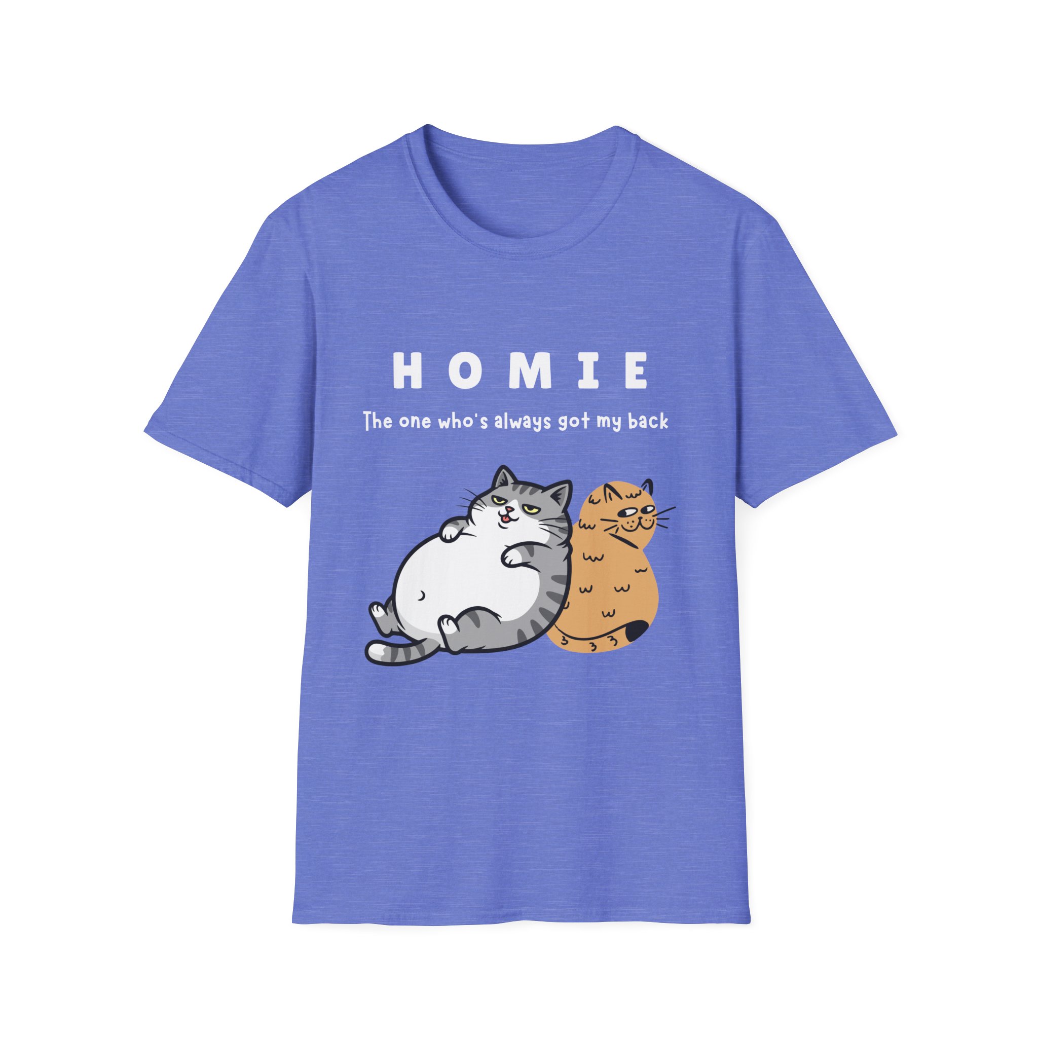 homie is the one who's always got my back funny cat friendship tee gildan 64000 softstyle t shirt homie is the one who's always got my back funny cat friendship tee gildan 64000 softstyle t shirt