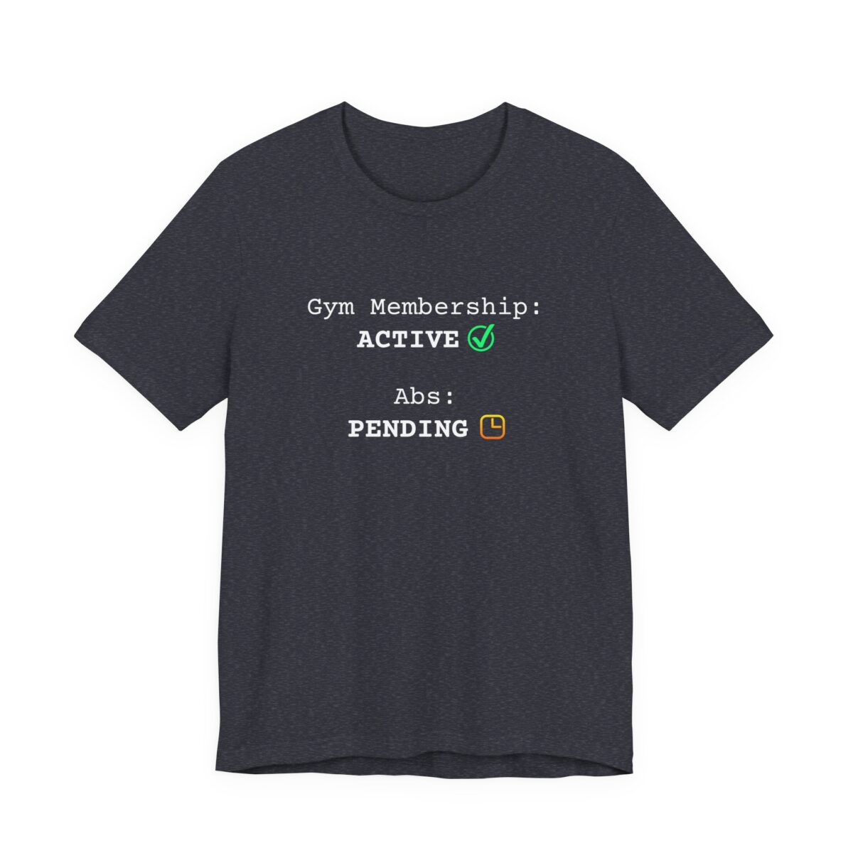 gym membership active abs pending funny fitness t shirt bella canvas 3001 workout humor tee