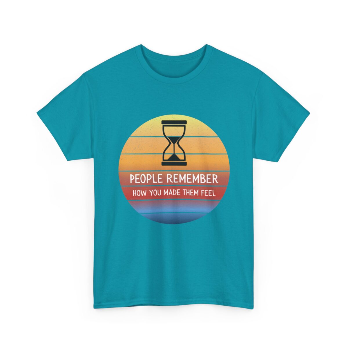 people remember how you made them feel t shirt inspirational hourglass retro sunset graphic tee gildan 5000