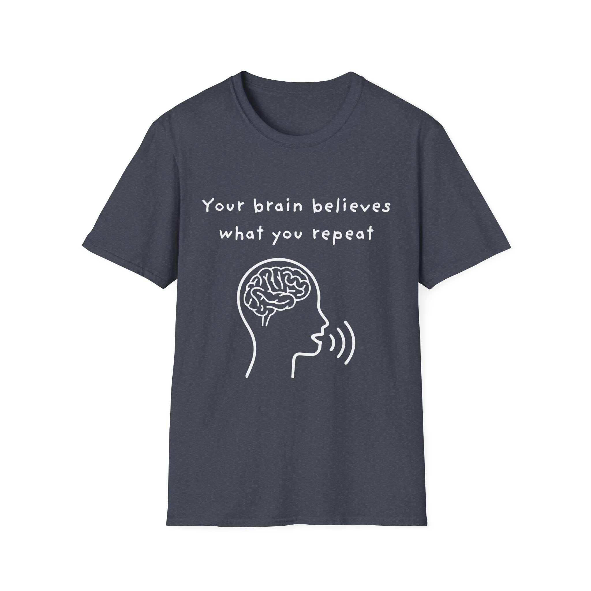 your brain believes what you repeat neuroplasticity self growth mindset shirt positive affirmation tee motivational inspirational t shirt graphic tee gildan 64000 your brain believes what you repeat neuroplasticity self growth mindset shirt positive affirmation tee motivational inspirational t shirt graphic tee gildan 64000
