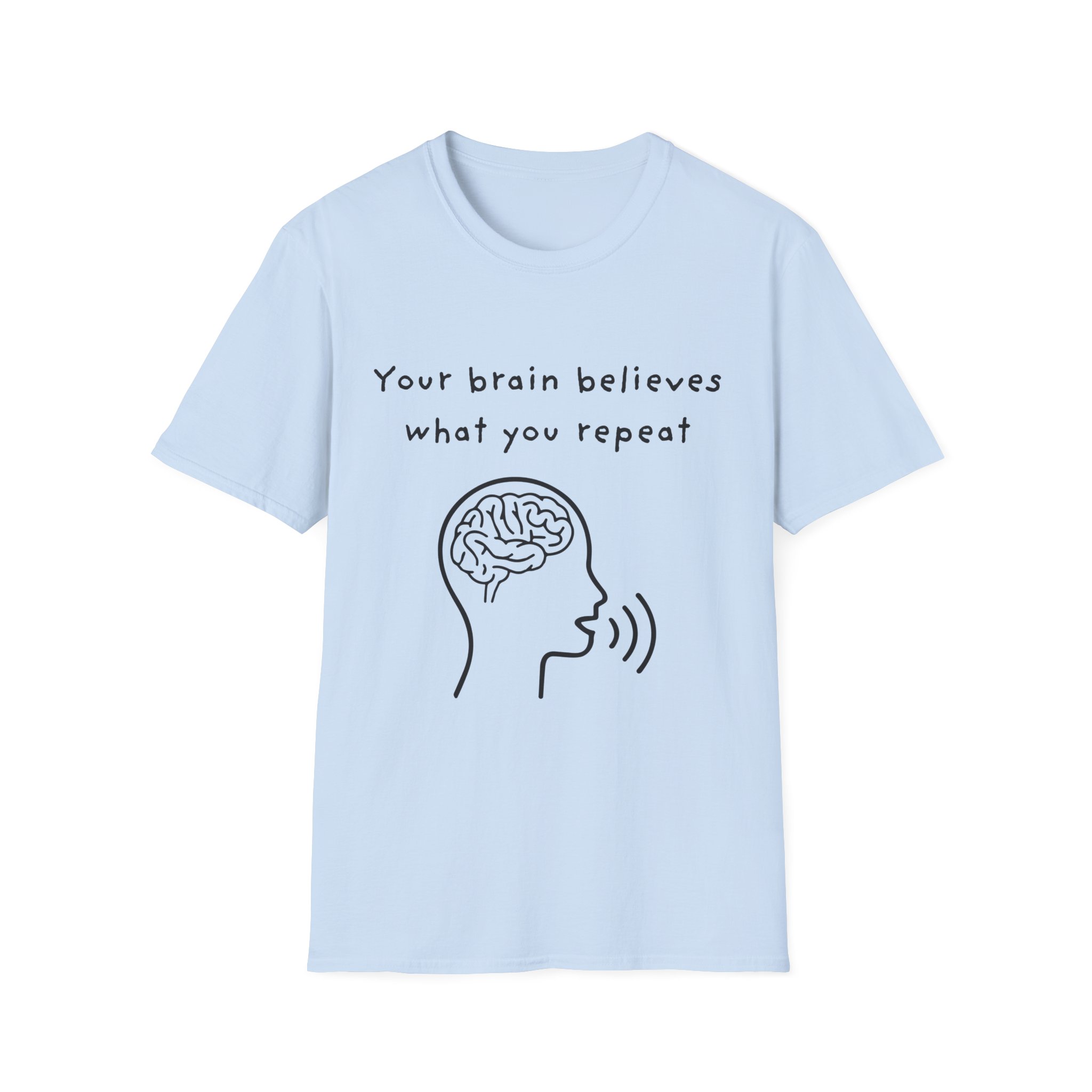 your brain believes what you repeat neuroplasticity self growth mindset shirt positive affirmation tee motivational inspirational t shirt graphic tee gildan 64000 your brain believes what you repeat neuroplasticity self growth mindset shirt positive affirmation tee motivational inspirational t shirt graphic tee gildan 64000